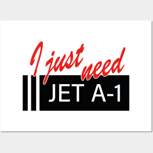 "I Just need" over Jet A1 signage Posters and Art